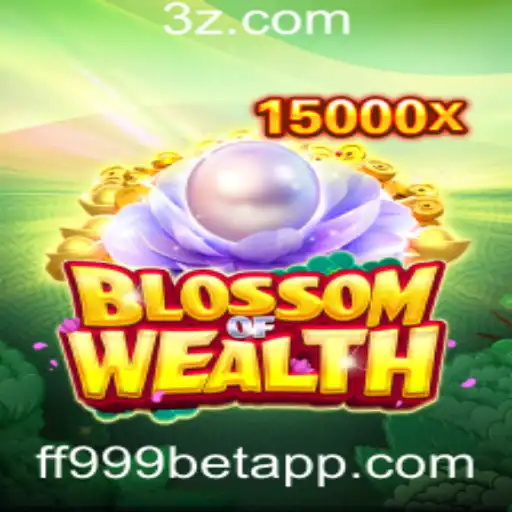 Explorando BlossomofWealth e a Estratégia FF999 Bet
