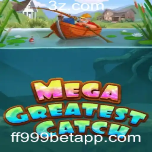 MegaGreatestCatch: Explore as Regras e Emoções do Jogo com ff999 bet
